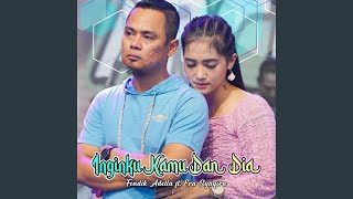 Download lagu Inginku Kamu Dan Dia mp3