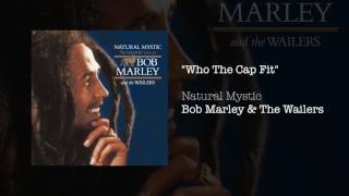 "Who The Cap Fit" - Bob Marley & The Wailers | Natural Mystic (1995)