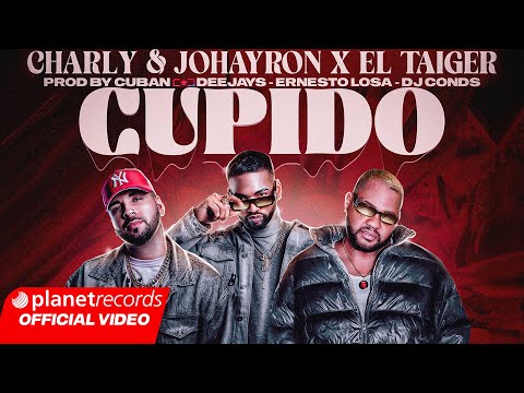 CHARLY & JOHAYRON ❌ EL TAIGER - Cupido (Prod. by Cuban Deejays, Ernesto Losa, Dj Conds) #repaton
