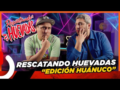 RESCATANDO HUEVADAS - EP8 HUÁNUCO