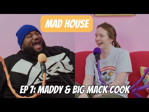 Maddy & Big Mack Cook | Mad House with Maddy Smith | Episode #7