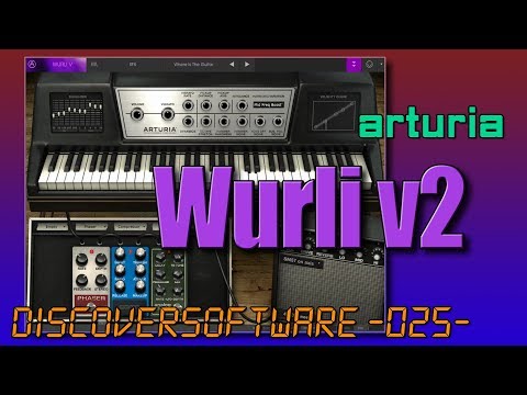 DiscoverSoftware // Arturia - Wurli V2