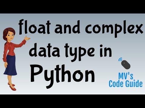 9 Data Types In Python Lecture 3 Float And Complex Type