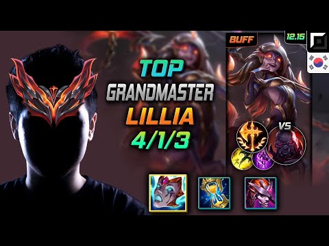 천상계 탑 릴리아 리안드리 정복자 - GrandMaster Lillia Top vs Sion - 롤 KR 12.15
