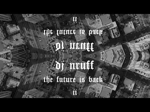 DJ Nruff - The Future Is Back II (Intro)