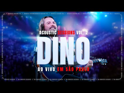 Dino -  Ao Vivo em São Paulo (Acoustic Sessions Vol. 2) | Ouça no Spotify