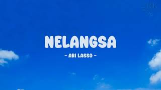 Download lagu Ari Lasso - Nelangsa - Lirik Nostalgia mp3 Download lagu Ari Lasso - Nelangsa - Lirik Nostalgia mp3