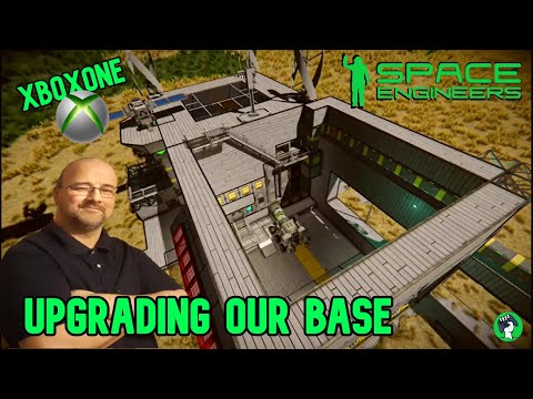 Space Engineers -UPGRADING OUR BASE (Survival PLAY-THRU) #44(xbox1)