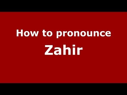 How to pronounce Zahir (Arabic/Morocco) - PronounceNames.com