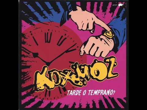 Koxmoz - Tarde o Temprano (Disco 1)