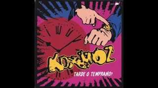 Koxmoz - Tarde o Temprano (Disco 1)