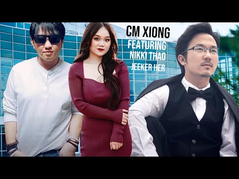 CM XIONG -NIKKI THAO-JEEKER HER feat. Songs