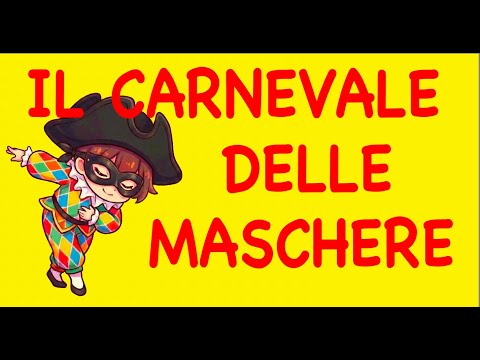 IL CARNEVALE DELLE MASCHERE- canzone di carnevale per bambini-link con testo e attività-
