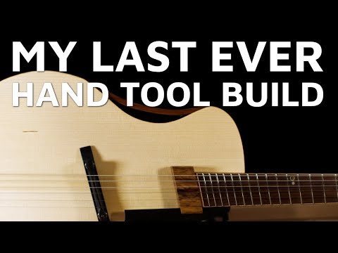 The Archtop: My last hand tool build