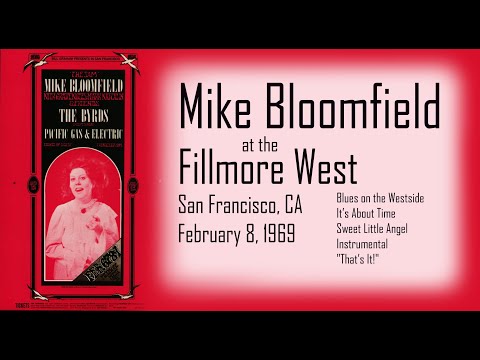 Mike Bloomfield at the Fillmore West San Francisco February 8, 1969 (Audio soundboard - full set)