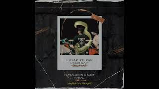 Download lagu Layak ke kau dihargai? - Kurt Haikal X Heykal Khan mp3