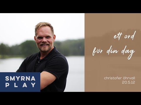 Ett ord för din dag, 12 maj | Christofer Öhrvall