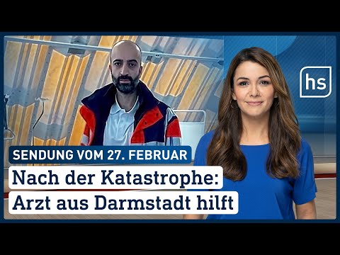 Nach der Katastrophe: Arzt aus Darmstadt hilft | hessenschau vom 27.02.2023