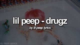 Lil Peep - Drugz [lyrics]
