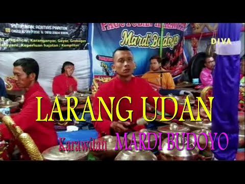 LARANG UDAN, Panase kok koyok ngene//Karawitan MARDI BUDOYO//PDM AUDIO