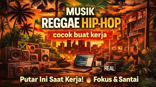 Download lagu Musik Reggae Hip-Hop Santai 🌴 Cocok Buat Kerja & Fokus mp3