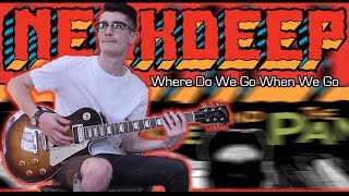 Neck Deep - Where Do We Go When We Go (Guitar &amp; Bass Cover w/ Tabs)