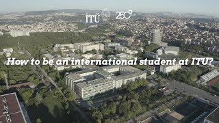 Being an International Student at ITU: Application Process and Campus 