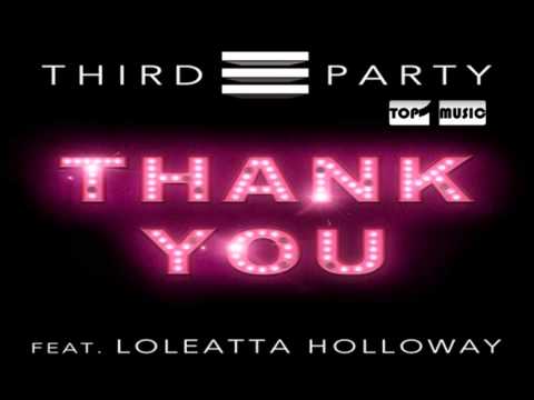 Third Party feat. Loleatta Holloway -- Thank You (Original Mix)