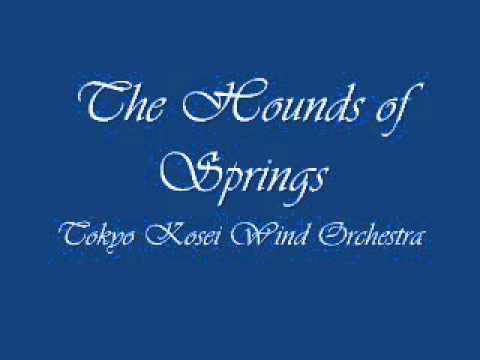 The Hounds of Spring. Tokyo Kosei Wind Orchestra.