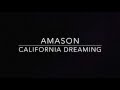 Amason - California Dreaming (lyrics)