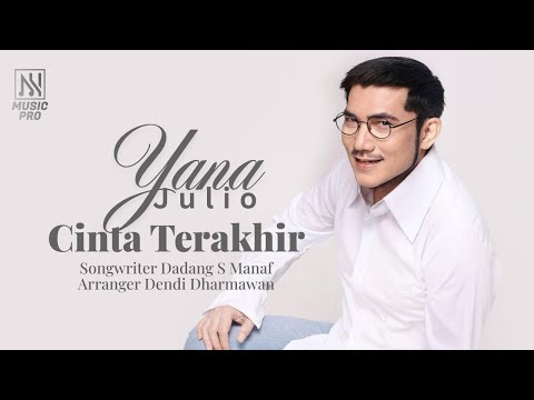 Yana Julio - Cinta Terakhir (Official Music Video)