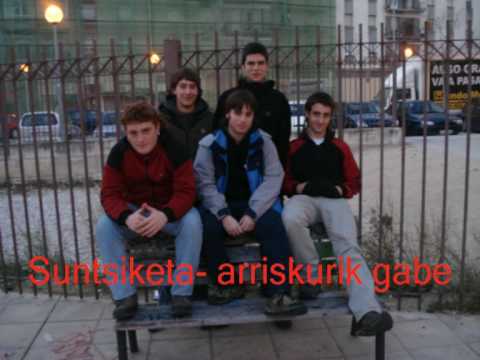 suntsiketa arriskurik gabe