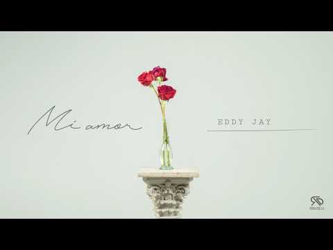Mi Amor   -  Eddy Jay  (Audio Oficial)