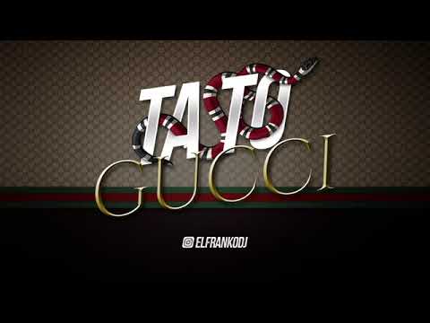 TA TO GUCCI   EL FRANKO DJ