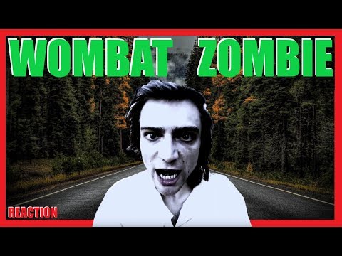 WOMBAT - ZOMBIE!! REACTION