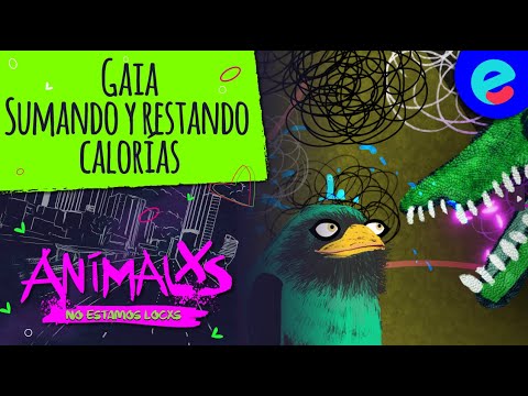 Animalxs, no estamos locxs - CAP 10: Sumando y restando calorías