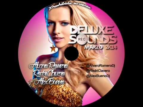 10. Deluxe Sounds Marzo 2014 (Alvaro Romero, RodriClavero & AlexBueno)