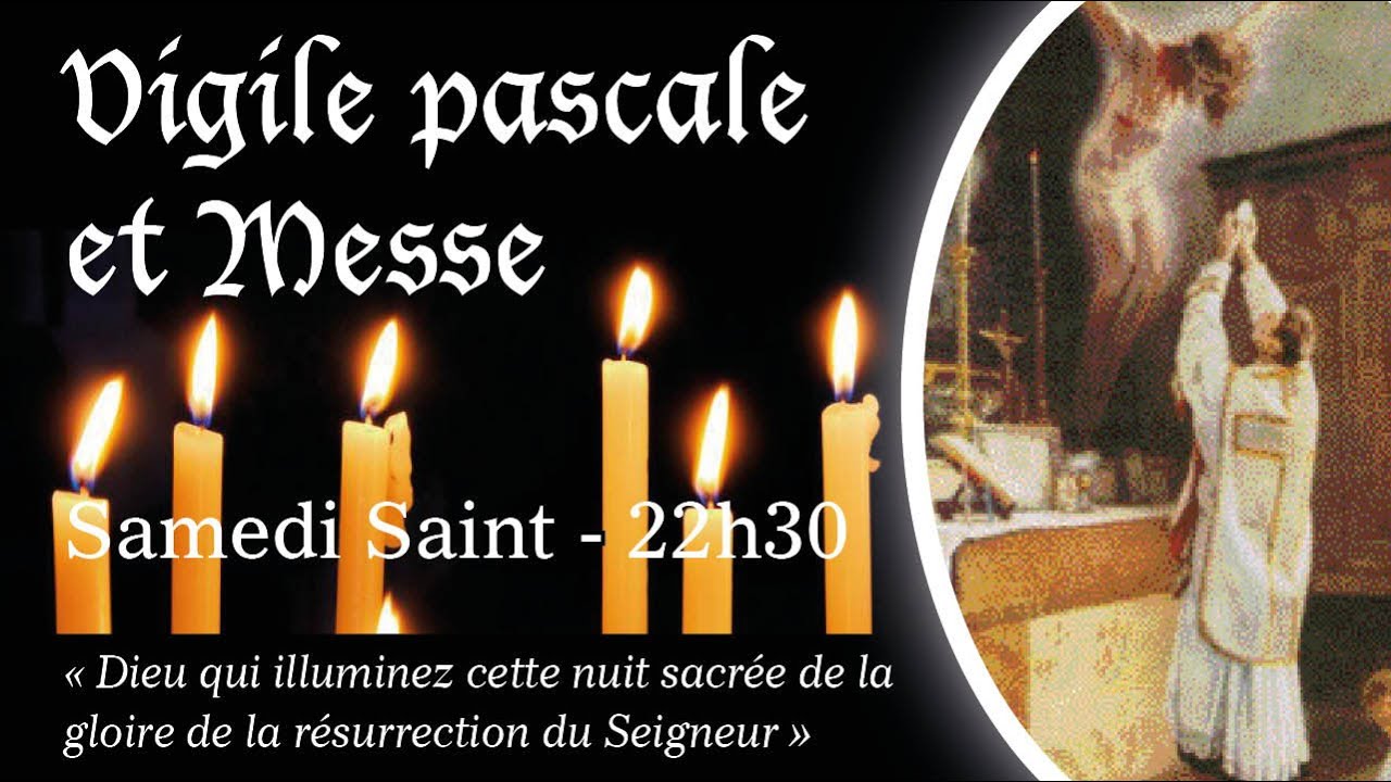 Vigile Pascale 22 h 30