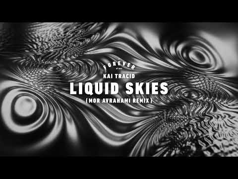 Kai Tracid - Liquid Skies (Mor Avrahami Remix)