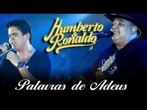 Humberto & Ronaldo - Palavras de Adeus - [DVD Romance] - (Clipe Oficial)