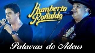 Humberto & Ronaldo - Palavras de Adeus - [DVD Romance] - (Clipe Oficial)