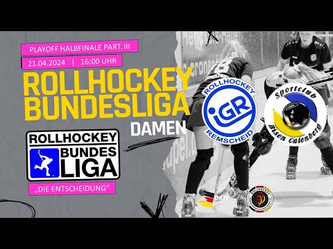 "Die Entscheidung"  Playoff-Halbfinale Part iii der Damen - IGR REMSCHEID vs  SC Bison Calenberg
