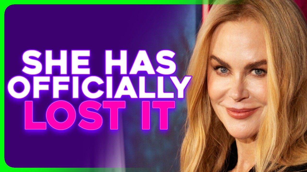 Nicole Kidman Seems TOTALLY UNHINGED
