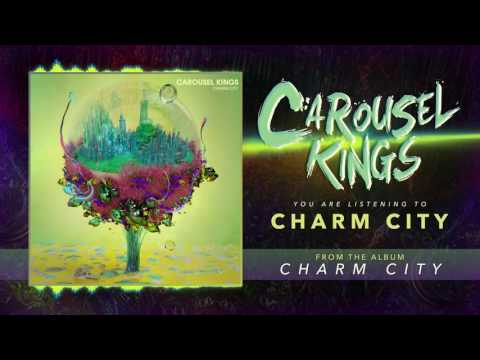Carousel Kings "Charm City" (Audio)