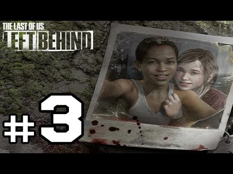 The Last of Us: Left Behind DLC Walkthrough Gameplay HD - So Close - Part 3 [No Commentary]