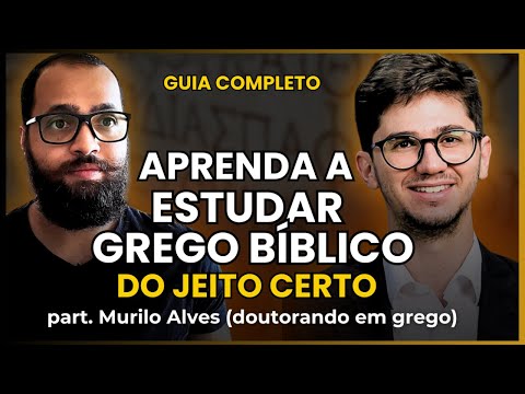 THE COMPLETE GUIDE TO STUDYING BIBLICAL GREEK THE RIGHT WAY!