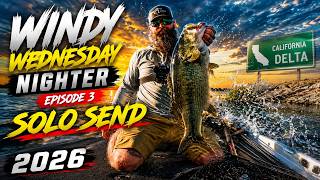 Windy Wednesday Nighter Episode 3 - SOLO SEND