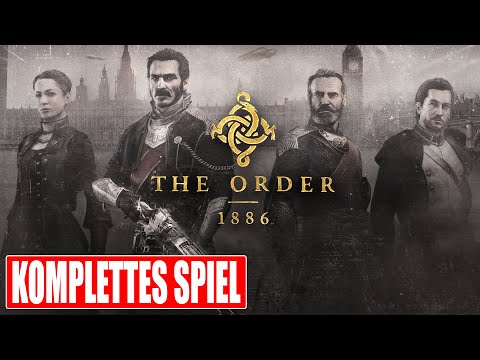 THE ORDER 1886 Gameplay German Part 1 FULL GAME Walkthrough Deutsch ohne Kommentar