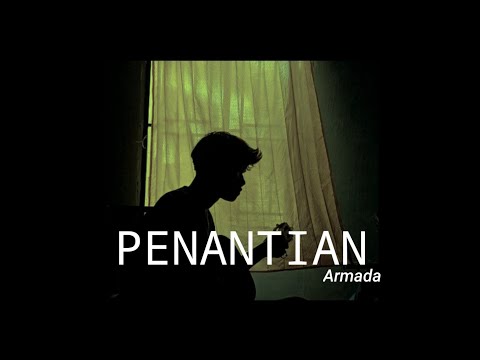 PENANTIAN - ARMADA ( cover agusriansyah ) penantian ini teramatlah panjang