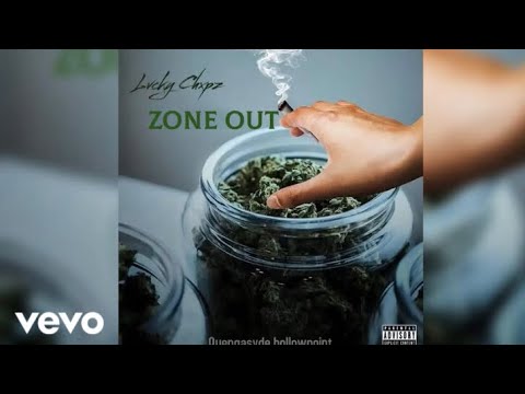 Lvcky Chxpz- Zone Out (Official Audio)